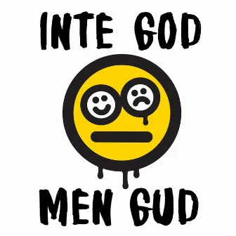 Inte God Men Gud by JOY