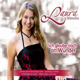 Ich glaube noch an Wunder by Laura Kamhuber