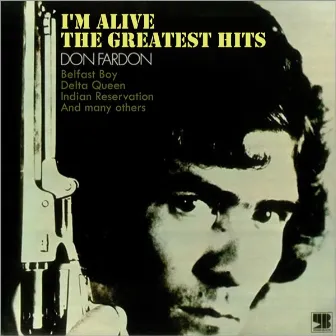 I'm Alive - The Greatest Hits by Don Fardon