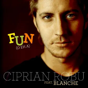 Fun (O Eh A) by Ciprian Robu