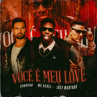 Você É Meu Love by Cabrera