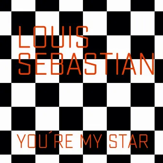 You ́re My Star by Louis Sebastian