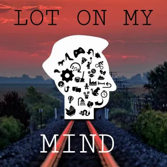 LOT ON MY MIND by Elnur Brown