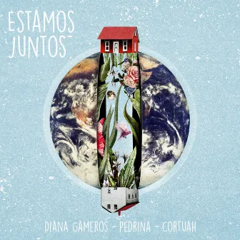 Estamos Juntos by Diana Gameros