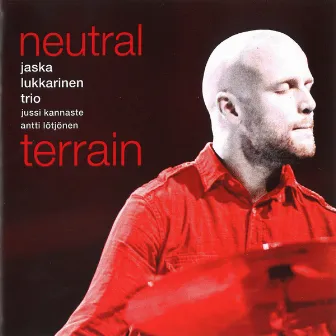 Neutral Terrain by Jaska Lukkarinen Trio