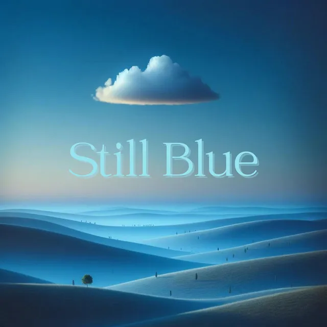 Still Blue: Echoes of Slow Life