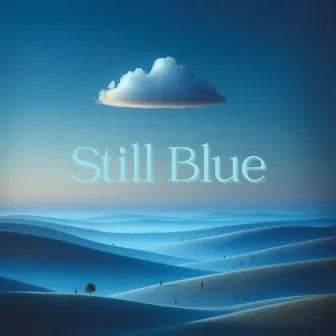 Still Blue: Echoes of Slow Life by Slow Life Movement