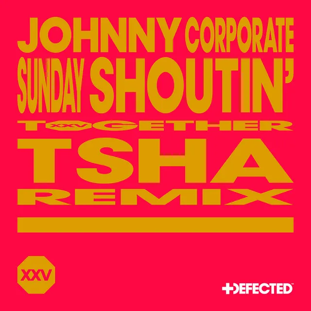 Sunday Shoutin' - TSHA Remix