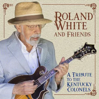 A Tribute to the Kentucky Colonels by Roland White