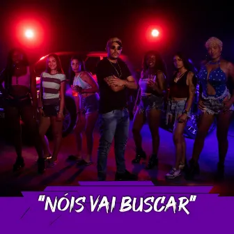 Nóis Vai Buscar by Dj Viloki