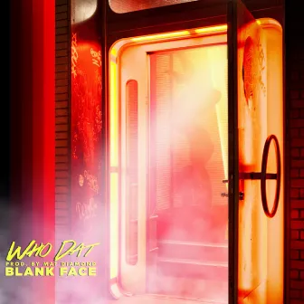 Who Dat by Blank Face