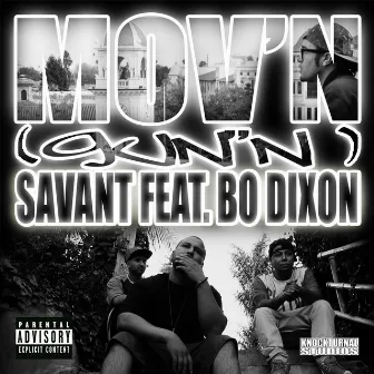 Mov'n (Gun'n) [feat. Bo Dixon] by Savant