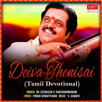 Deiva Thenisai by Dr. Seergazhi G. Sivachidambaram