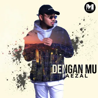 Denganmu by Faezal