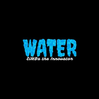 Water by SiMBa The Innovator