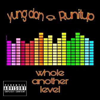 Whole another level by Yung Don