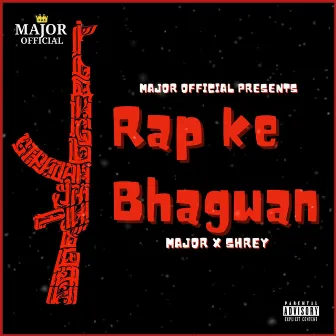 Rap ke Bhagwan by Major Official