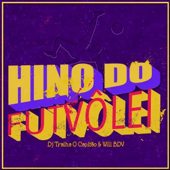 Hino do Futvôlei by Dj Tralha O Capitão