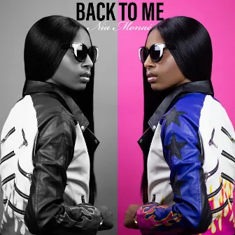 Back to Me by Nia Monae'