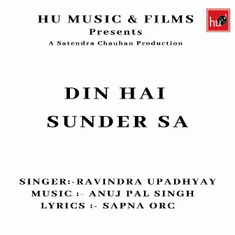 Din Hai Sunder Sa by Ravindra Upadhyay