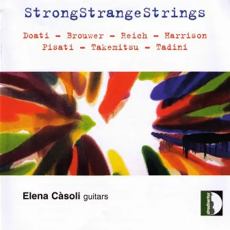 StrongStrangeStrings by Elena Casoli