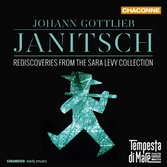 Janitsch: Sonatas & Ouverture Grosso by Tempesta Di Mare