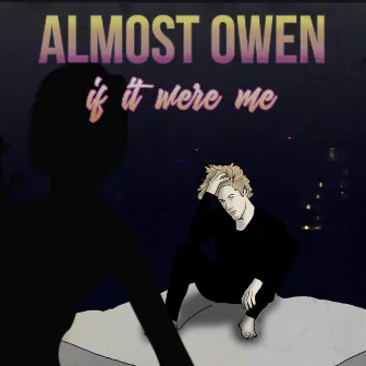 If It Were Me by Almost Owen