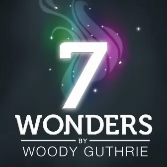 7 Wonders - Woody Guthrie - EP by Woody Guthrie