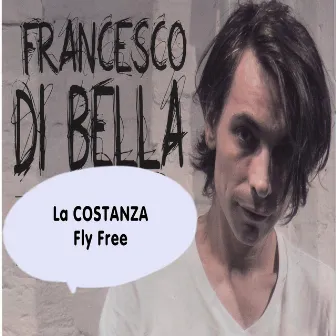 La Costanza Fly Free by Francesco Di Bella