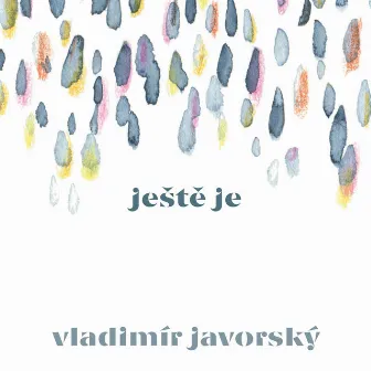 Ještě je by Vladimír Javorský