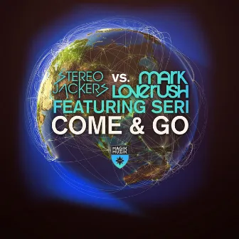 Come & Go by Mark Loverush