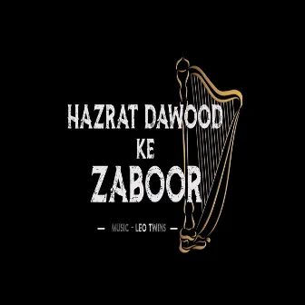 Hazrat Dawood Ke Zaboor by Sound Of Worship