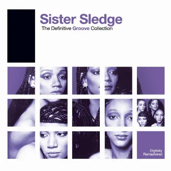 Definitive Groove: Sister Sledge by Sister Sledge