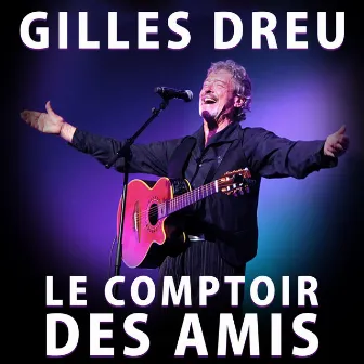 Le comptoir des amis by Gilles Dreu