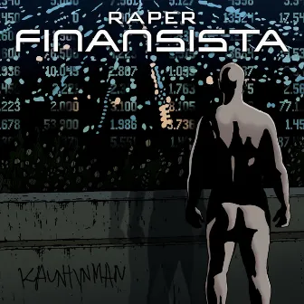 Raper Finansista by Kauntynman