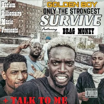 Only the Strongest Survive (Street) by Golden Boy