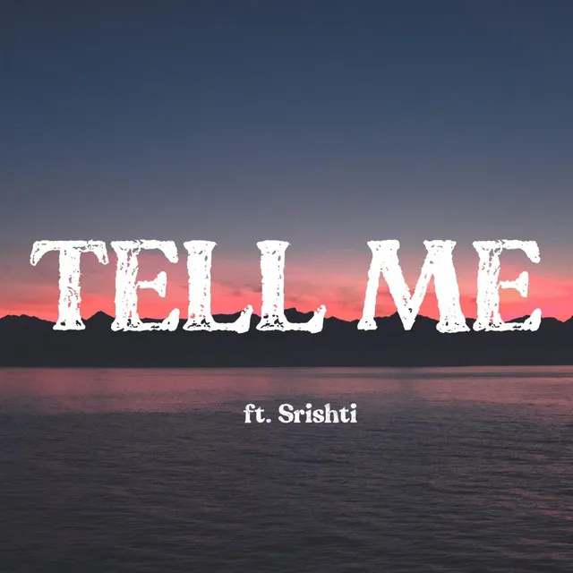 Tell Me