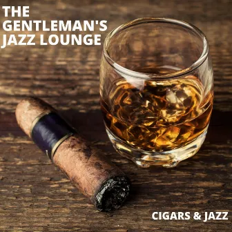 Cigars & Jazz by The Gentleman's Jazz Lounge