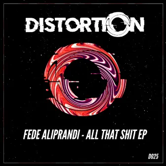 All That Shit EP by Fede Aliprandi