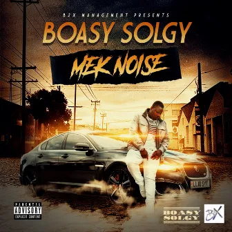 Mek Noise by Boasy Solgy