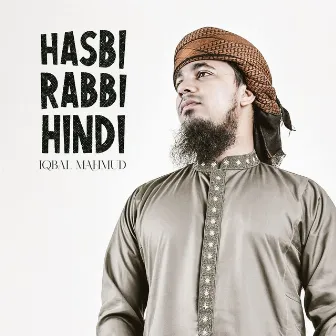 Hasbi Rabbi Hindi (Iqbal Mahmud) by Iqbal Mahmud