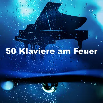 50 Klaviere am Feuer by Klavier Weihnacht