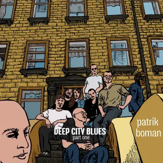 Deep City Blues, Pt. 1 by Patrik Boman