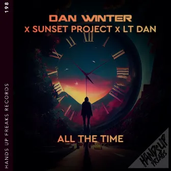 All the Time by LT Dan