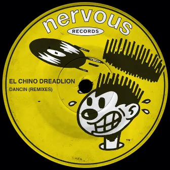 Dancin (Remixes) by El Chino Dreadlion