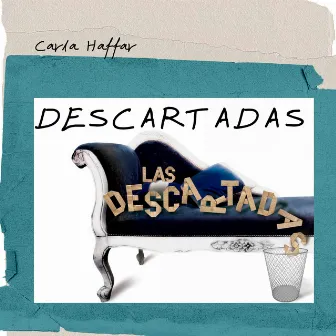 Descartadas by Carla Haffar