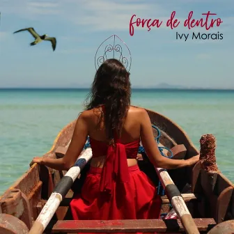 Força de Dentro by Ivy Morais