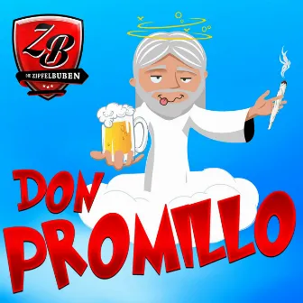 Don Promillo by Der Zipfelbube