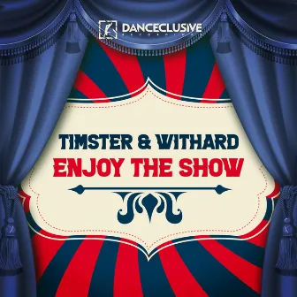 Enjoy the Show by Withard