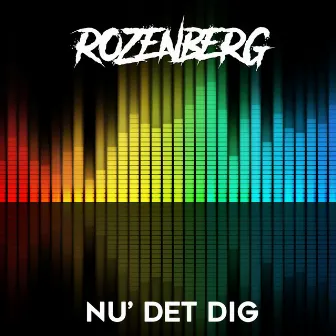 Nu' Det Dig by Rozenberg